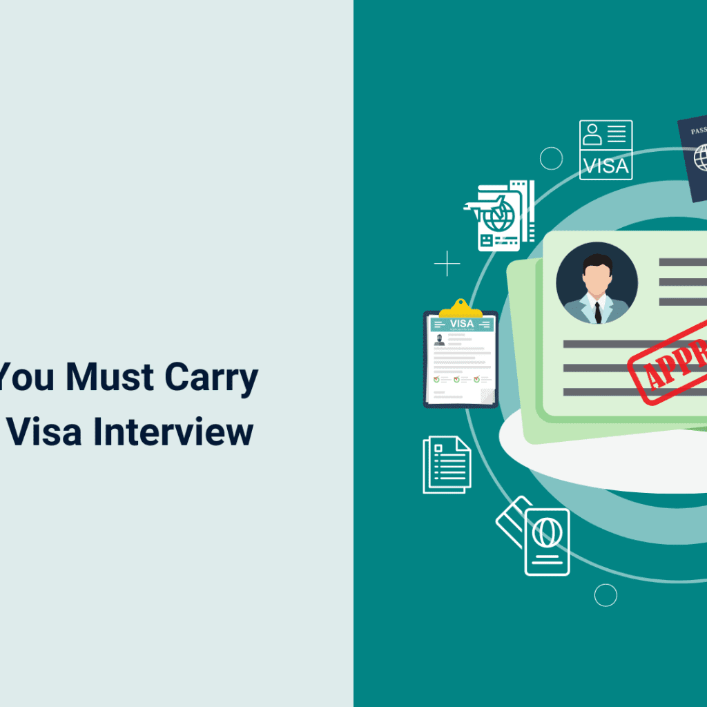 Documents You Must Carry For Your F-1 Visa Interview