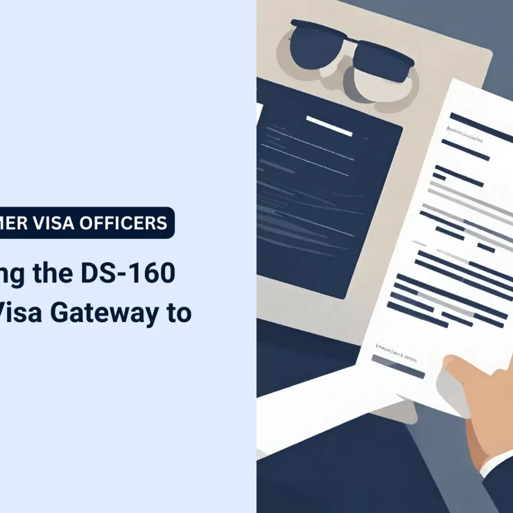Understanding the DS-160 Form